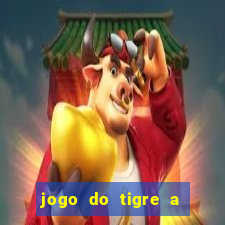 jogo do tigre a partir de 5 reais